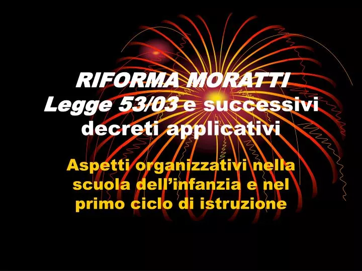 riforma moratti legge 53 03 e successivi decreti applicativi