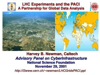 Harvey B. Newman, Caltech Advisory Panel on CyberInfrastructure National Science Foundation