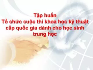 t p hu n t ch c cu c thi khoa h c k thu t c p qu c gia d nh cho h c sinh trung h c
