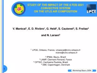 STUDY OF THE IMPACT OF THE 8 FEB 2001 CONVECTIVE SYSTEM ON THE UTLS AIR COMPOSITION