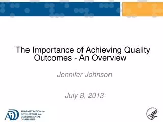 The Importance of Achieving Quality Outcomes - An Overview