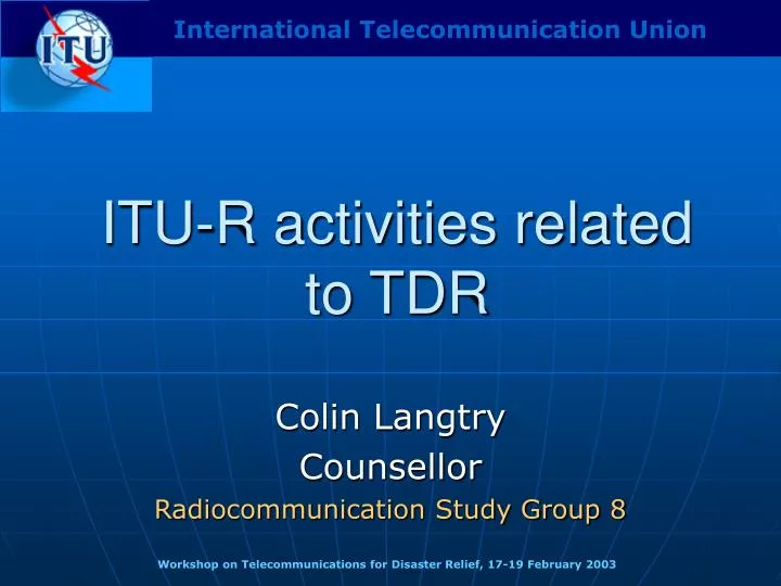 itu r activities related to tdr