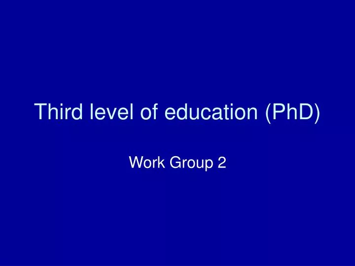 third level of education phd
