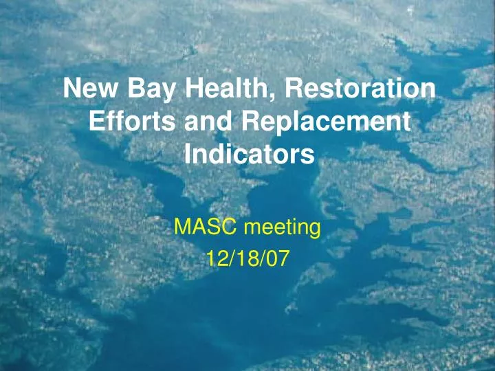new bay health restoration efforts and replacement indicators