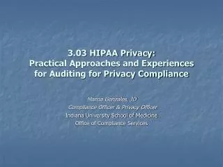 3.03 HIPAA Privacy: Practical Approaches and Experiences for Auditing for Privacy Compliance