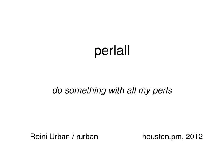 perlall