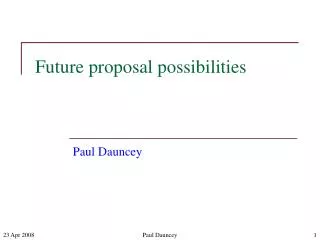 Future proposal possibilities