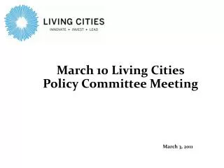 March 10 Living Cities Policy Committee Meeting