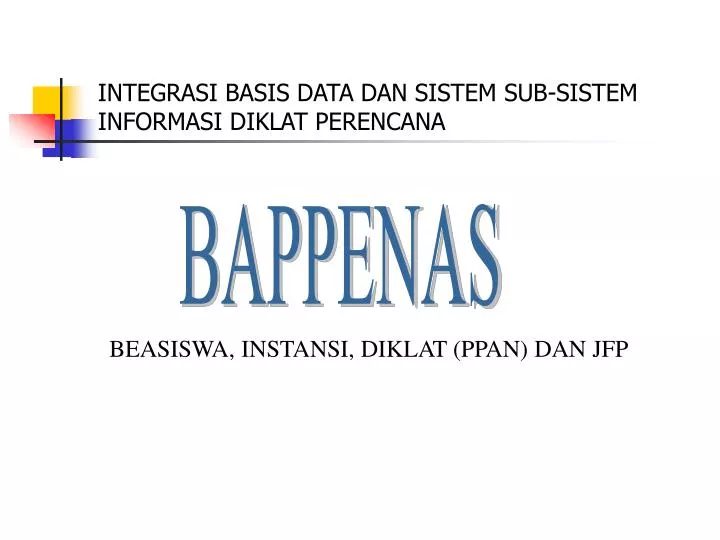 integrasi basis data dan sistem sub sistem informasi diklat perencana