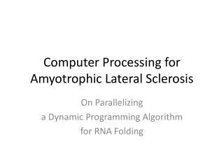 Computer Processing for Amyotrophic Lateral Sclerosis