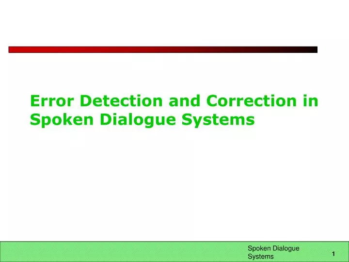 error detection and correction in spoken dialogue systems