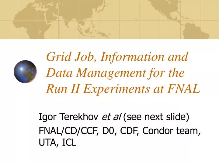 grid job information and data management for the run ii experiments at fnal