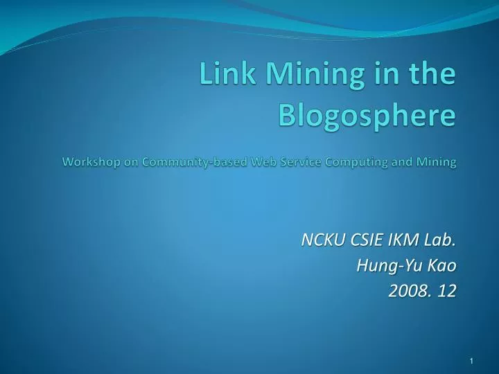link mining in the blogosphere workshop on community based web service computing and mining
