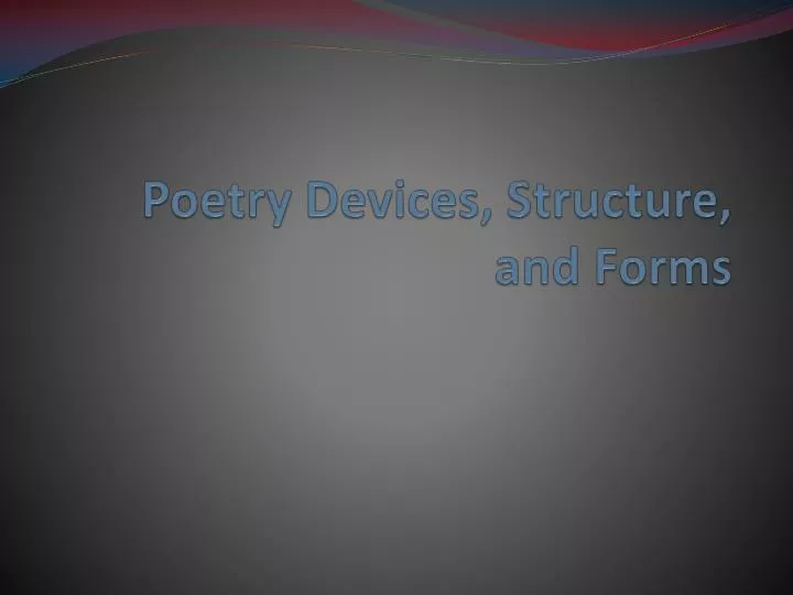 poetry devices structure and forms