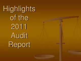Highlights of the 2011 Audit Report