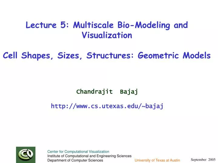 lecture 5 multiscale bio modeling and visualization cell shapes sizes structures geometric models