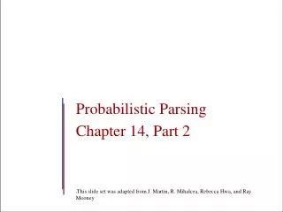 Probabilistic Parsing Chapter 14, Part 2