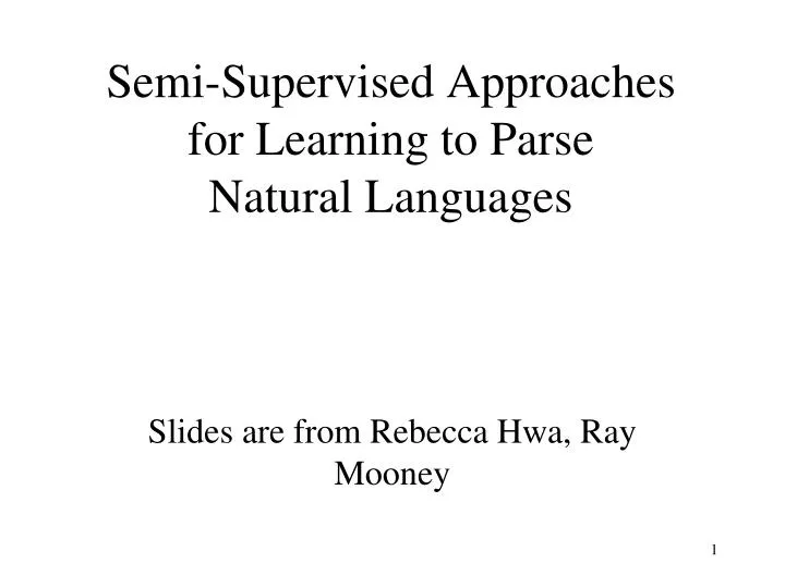 semi supervised approaches for learning to parse natural languages