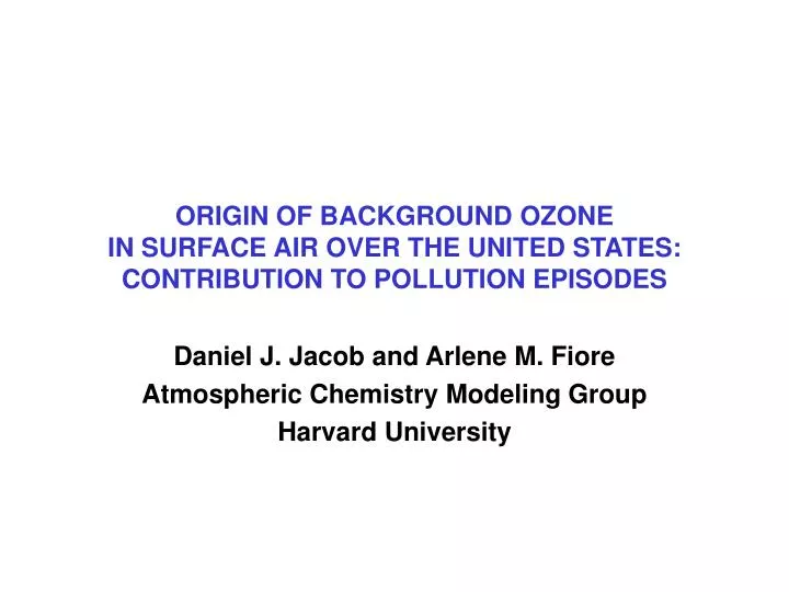 origin of background ozone in surface air over the united states contribution to pollution episodes