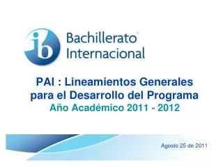 pai lineamientos generales para el desarrollo del programa a o acad mico 2011 2012