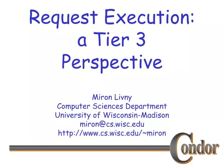 request execution a tier 3 perspective