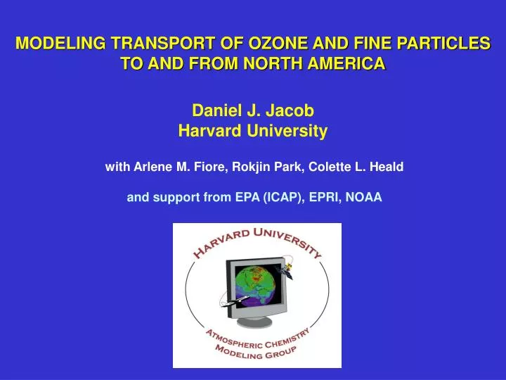 modeling transport of ozone and fine particles to and from north america