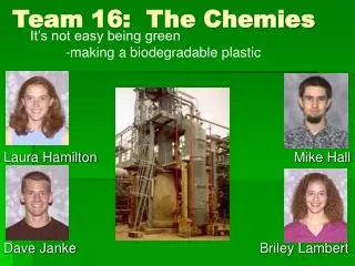 Team 16: The Chemies