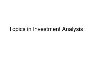 Topics in Investment Analysis