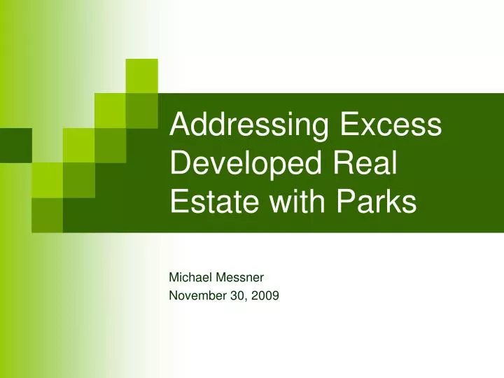 addressing excess developed real estate with parks