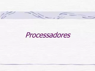 processadores