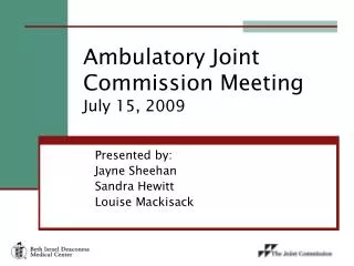 Ambulatory Joint Commission Meeting July 15, 2009