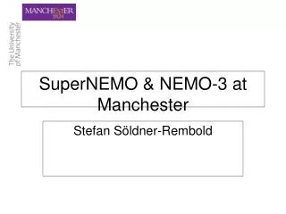 SuperNEMO &amp; NEMO-3 at Manchester