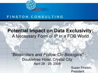 Potential Impact on Data Exclusivity: A Necessary Form of IP in a FOB World