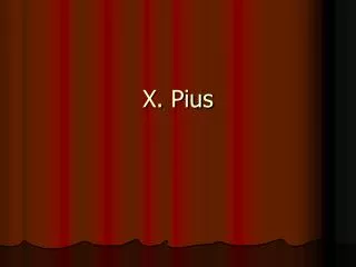 x pius