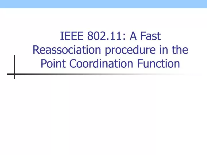 ieee 802 11 a fast reassociation procedure in the point coordination function