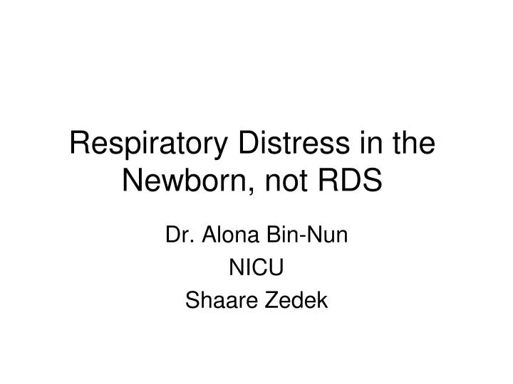 respiratory distress in the newborn not rds