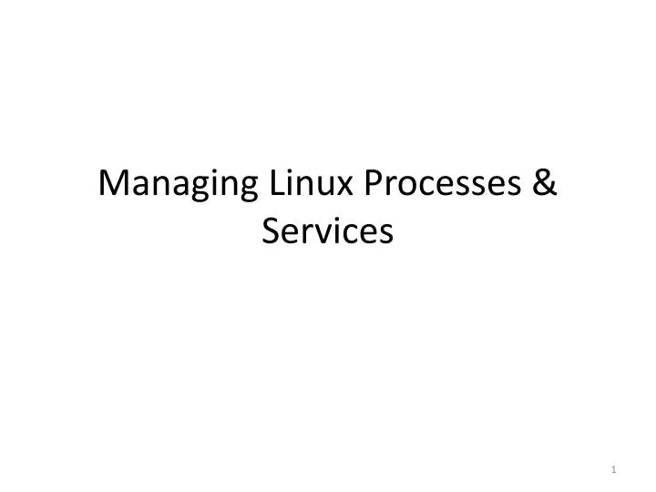 managing linux processes services