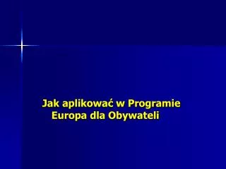 jak aplikowa w programie europa dla obywateli
