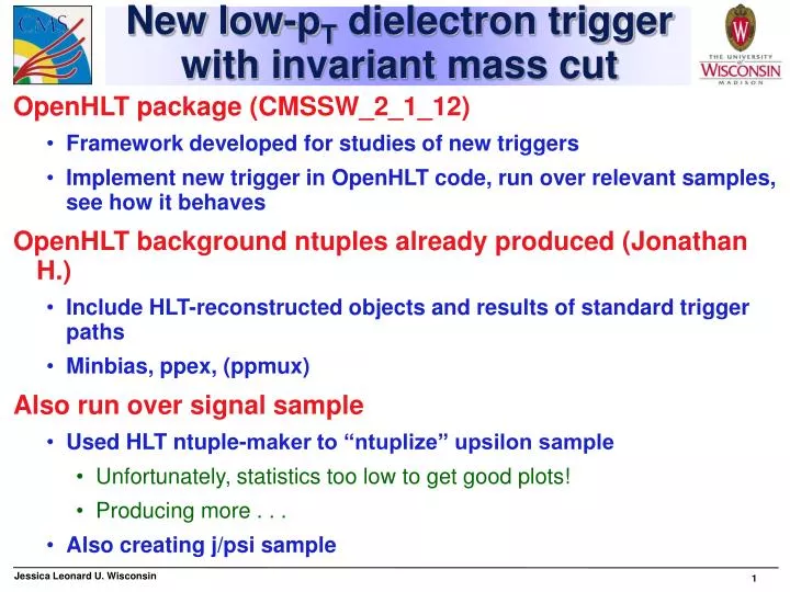 new low p t dielectron trigger with invariant mass cut