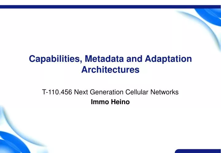 capabilities metadata and adaptation architectures