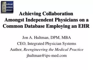 Achieving Collaboration Amongst Independent Physicians on a Common Database Employing an EHR