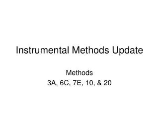 Instrumental Methods Update