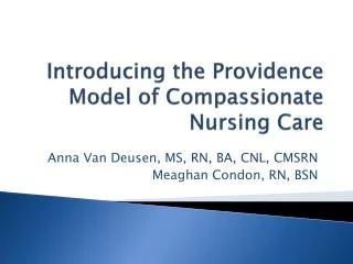 Introducing the Providence Model of Compassionate Nursing Care