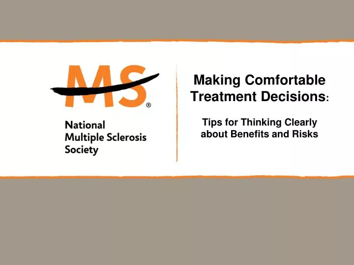 making comfortable treatment decisions tips for thinking clearly about benefits and risks