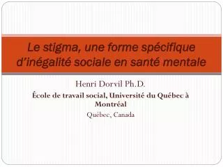 le stigma une forme sp cifique d in galit sociale en sant mentale