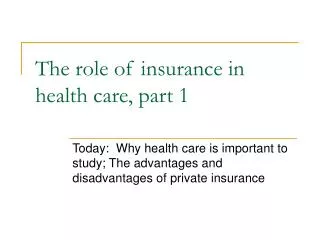 The role of insurance in health care, part 1