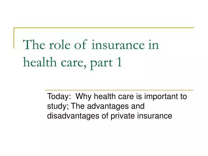 the role of insurance in health care part 1