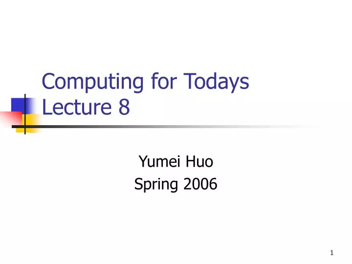 computing for todays lecture 8