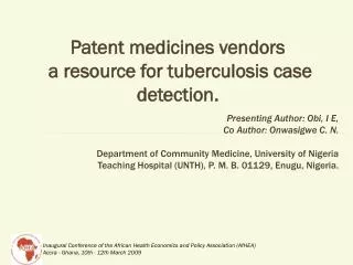 Patent medicines vendors a resource for tuberculosis case detection.