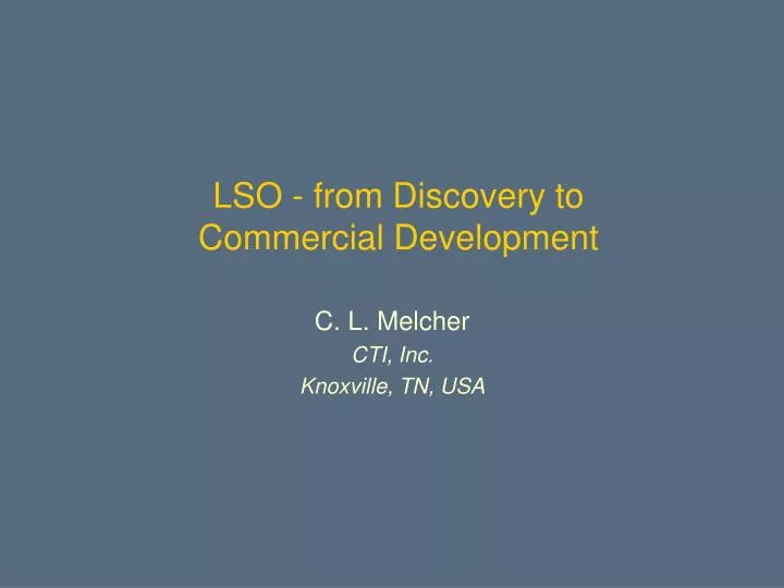 lso from discovery to commercial development